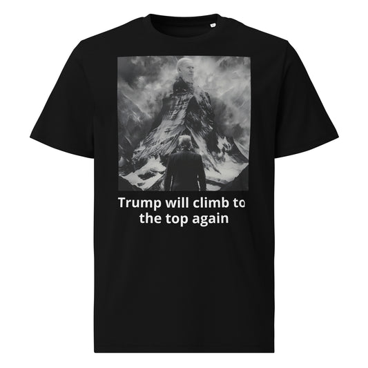 TRUMP WILL CLIMB TO THE TOP AGAIN unisex cotton t-shirt